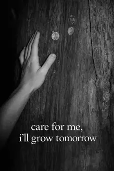 care for me, i'll grow tomorrow poster