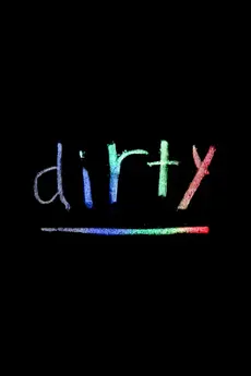 Dirty poster
