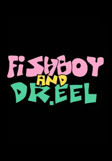 FISHBOY & DR.EEL poster
