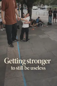 Getting stronger to still be useless poster