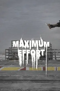 MAXIMUM EFFORT poster