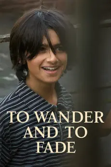 To Wander and to Fade poster