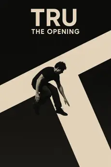 TRU: The Opening poster