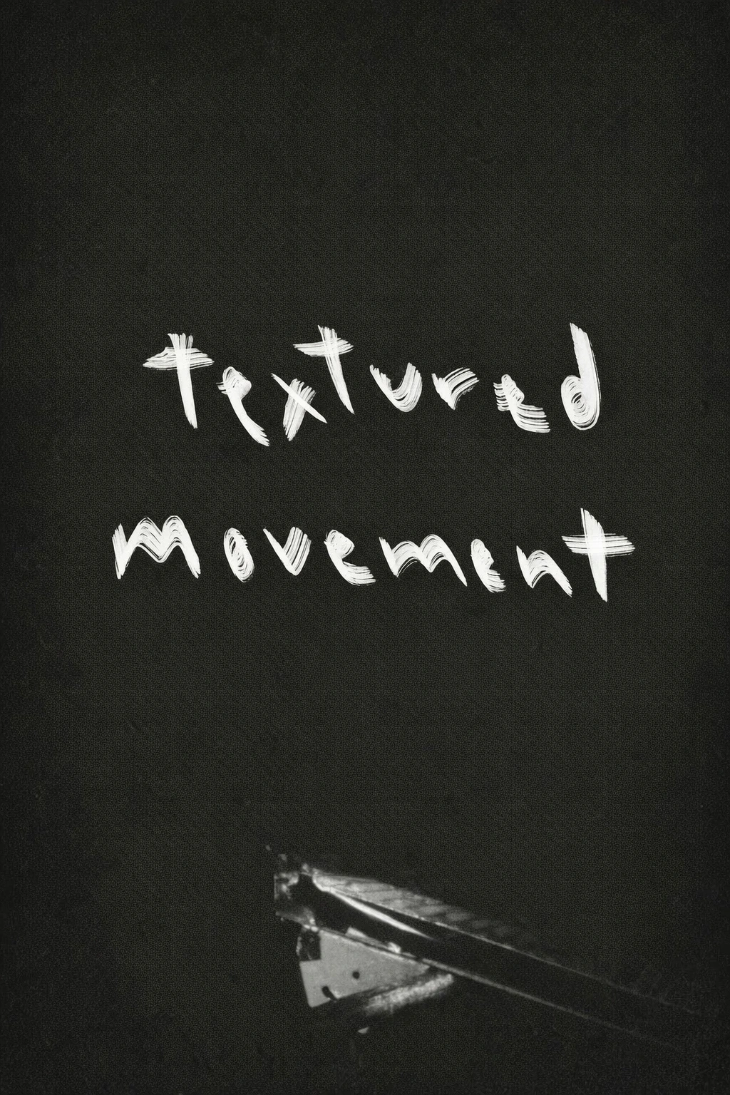 Textured Movement